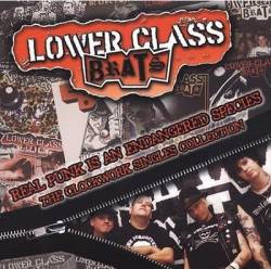 Lower Class Brats : The Clockwork Singles Collection